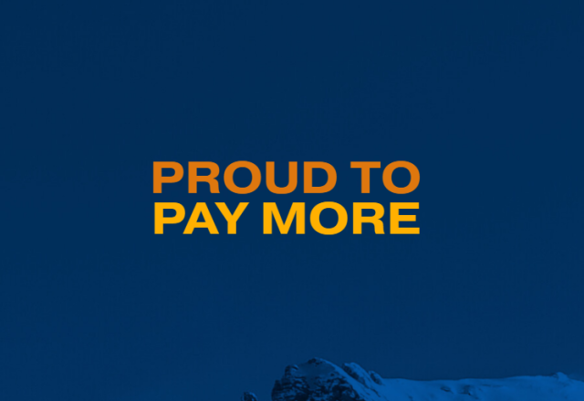 Proud to Pay more 